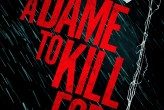 Sin-City-A-Dame-to-Kill-For_Poster_Trailer